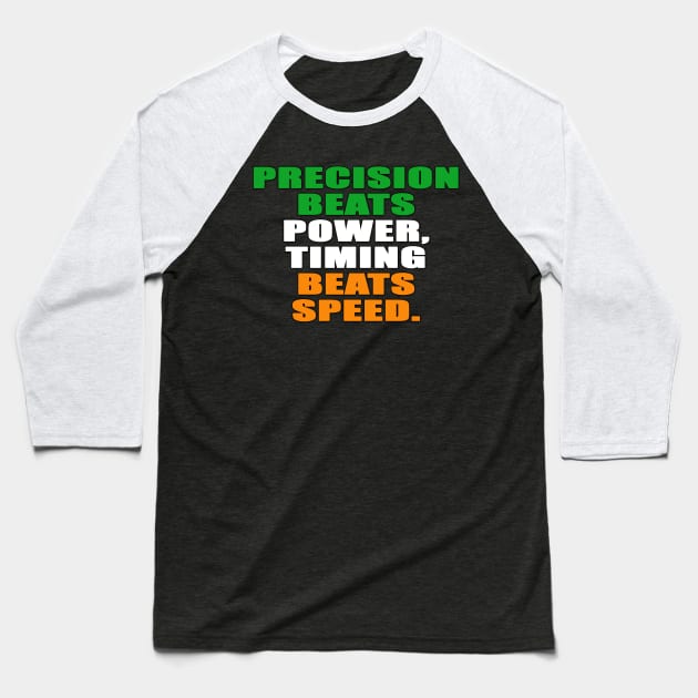 Precision Beats Power, Timing Beats Speed Baseball T-Shirt by finnyproductions